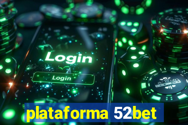 plataforma 52bet